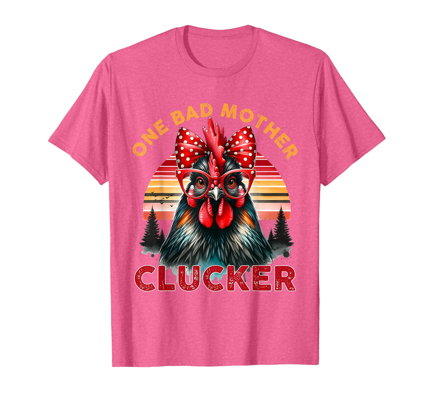 One Bad Mother Clucker Mother's Day Funny Mom Retro Sunset T-Shirt
