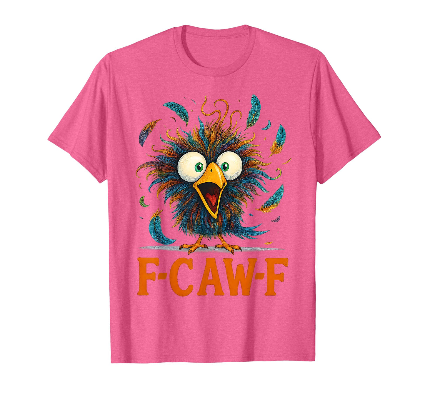F-Caw-F Funny Messy Chicken Bird Rooster FCAWF Meme T-Shirt