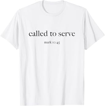 called to serve christian T-Shirt