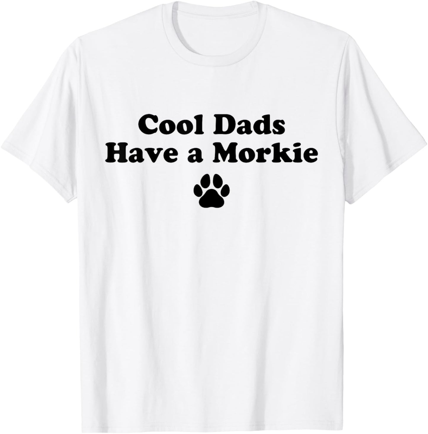 Cool Dads Have a Morkie Dog Lover Men Women T-Shirt