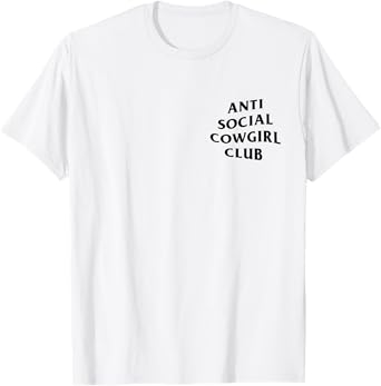 Anti social cowgirl club funny cowgirl T-Shirt