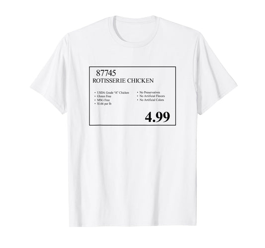 4.99 Rotisserie Chicken Sign T-Shirt
