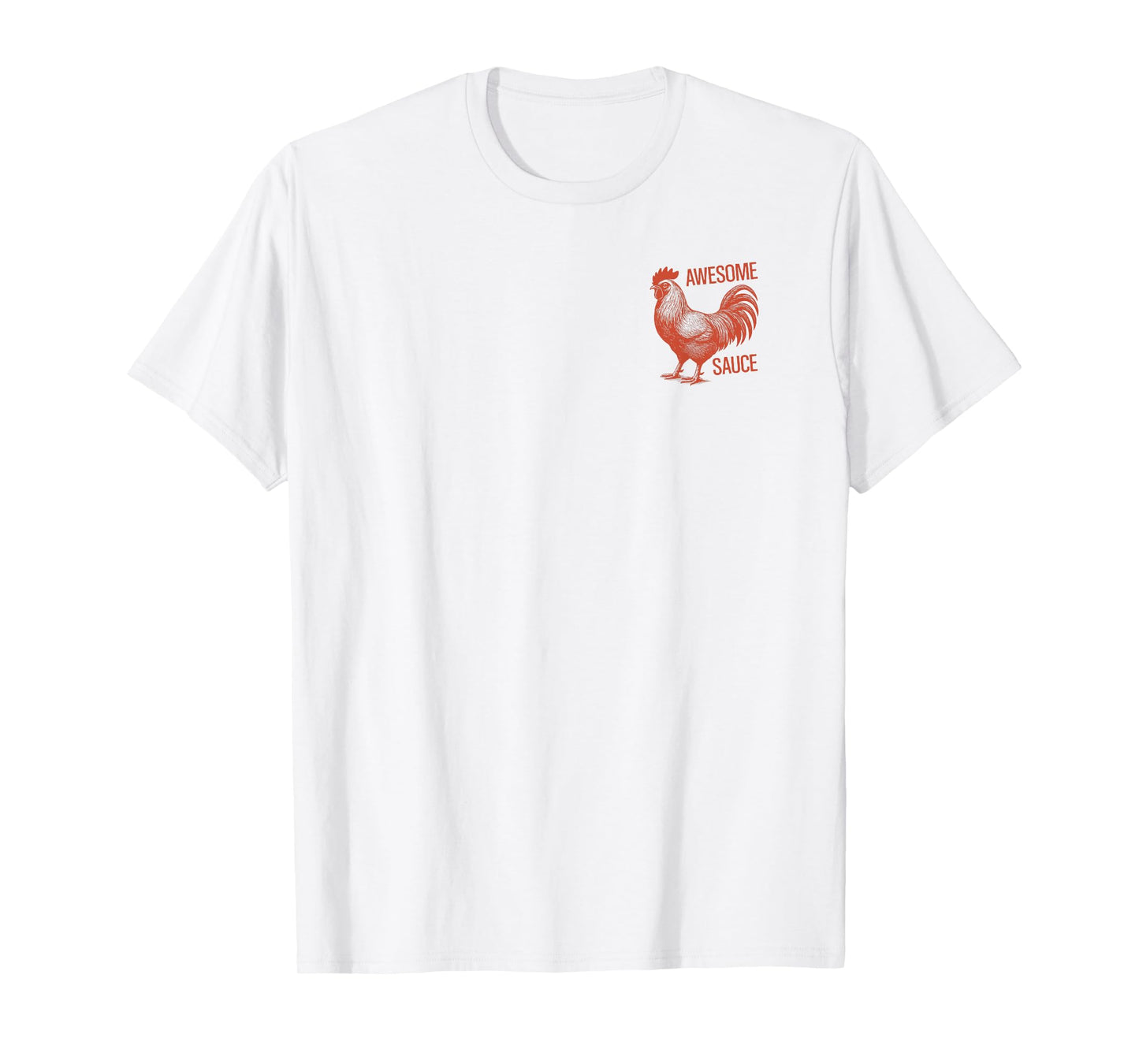 Awesome Sauce Rooster Cock Chicken, Adult Humor T-Shirt