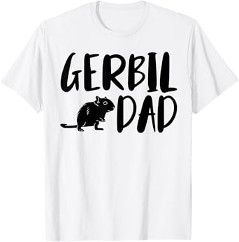 Gerbil Dad Funny Gerbil Pet Lovers T-Shirt