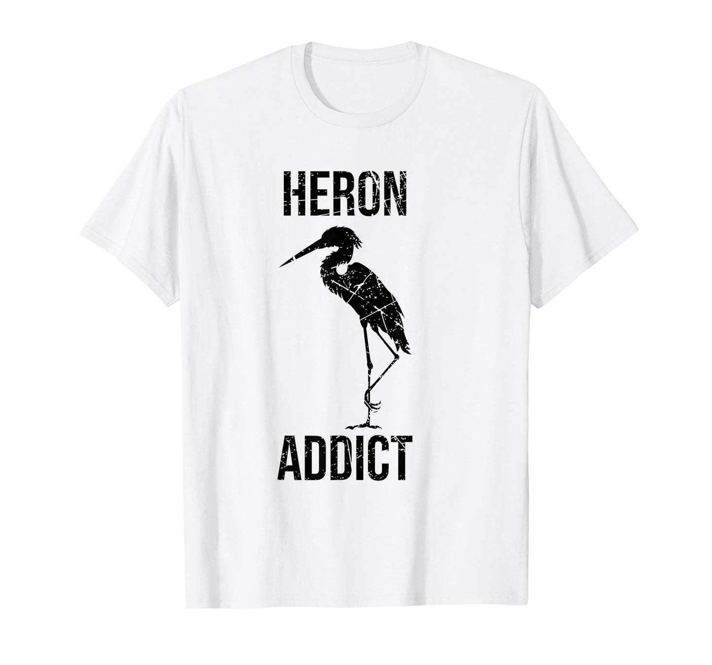 Heron Addict Pun T-Shirt - Bird Watching Tshirt T-Shirt