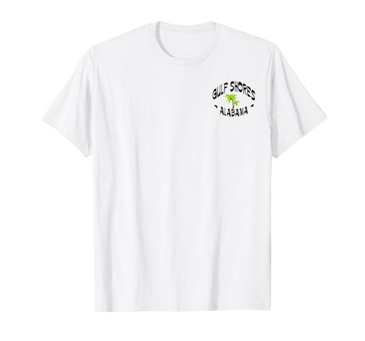 2 SIDED GULF SHORES ALABAMA TROPICAL VACATION PARADISE GIFT T-Shirt