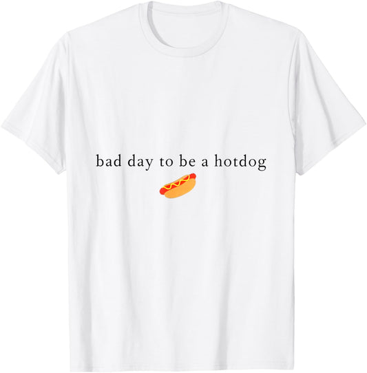 Bad Day to Be a Hotdog 4th of July T-Shirt