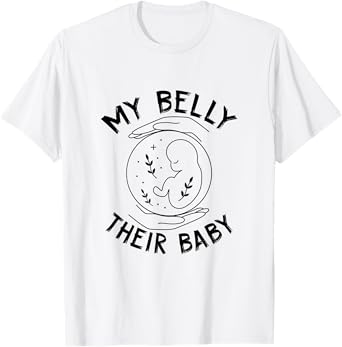 My Belly Their Baby Proud Surrogate Mom IVF Surrogacy T-Shirt