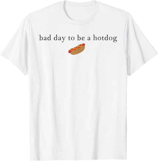 It's A Bad Day To Be A Hot Dog Glizzy Funny 4th Of July T-Shirt