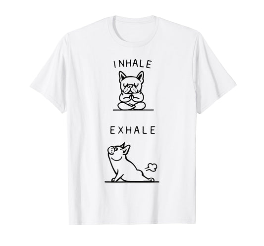 Inhale Exhale French Bulldog Asana Pose Funny T-Shirt T-Shirt