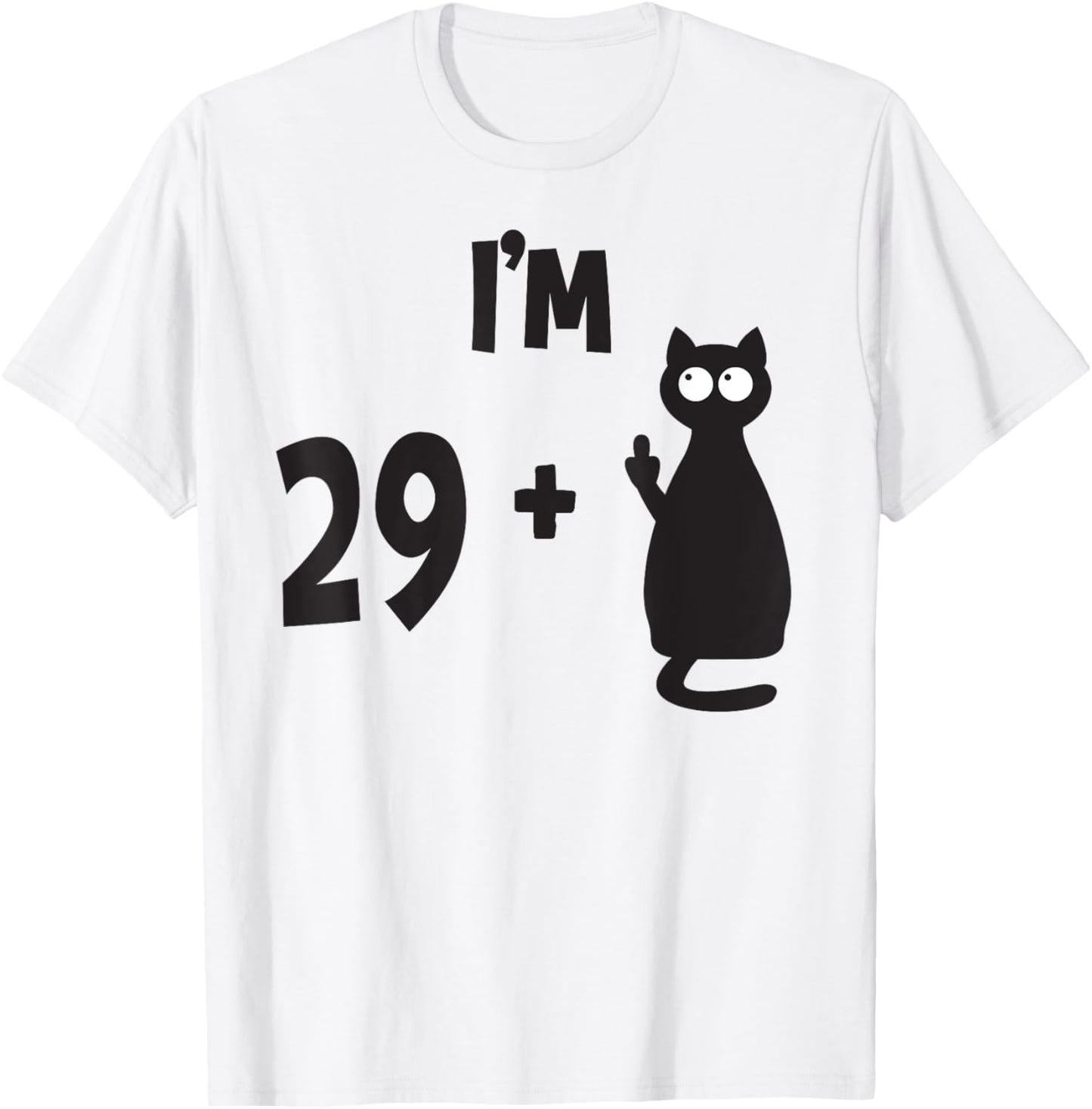 I Am 29 Plus Middle Finger Cat Shirt T-Shirt