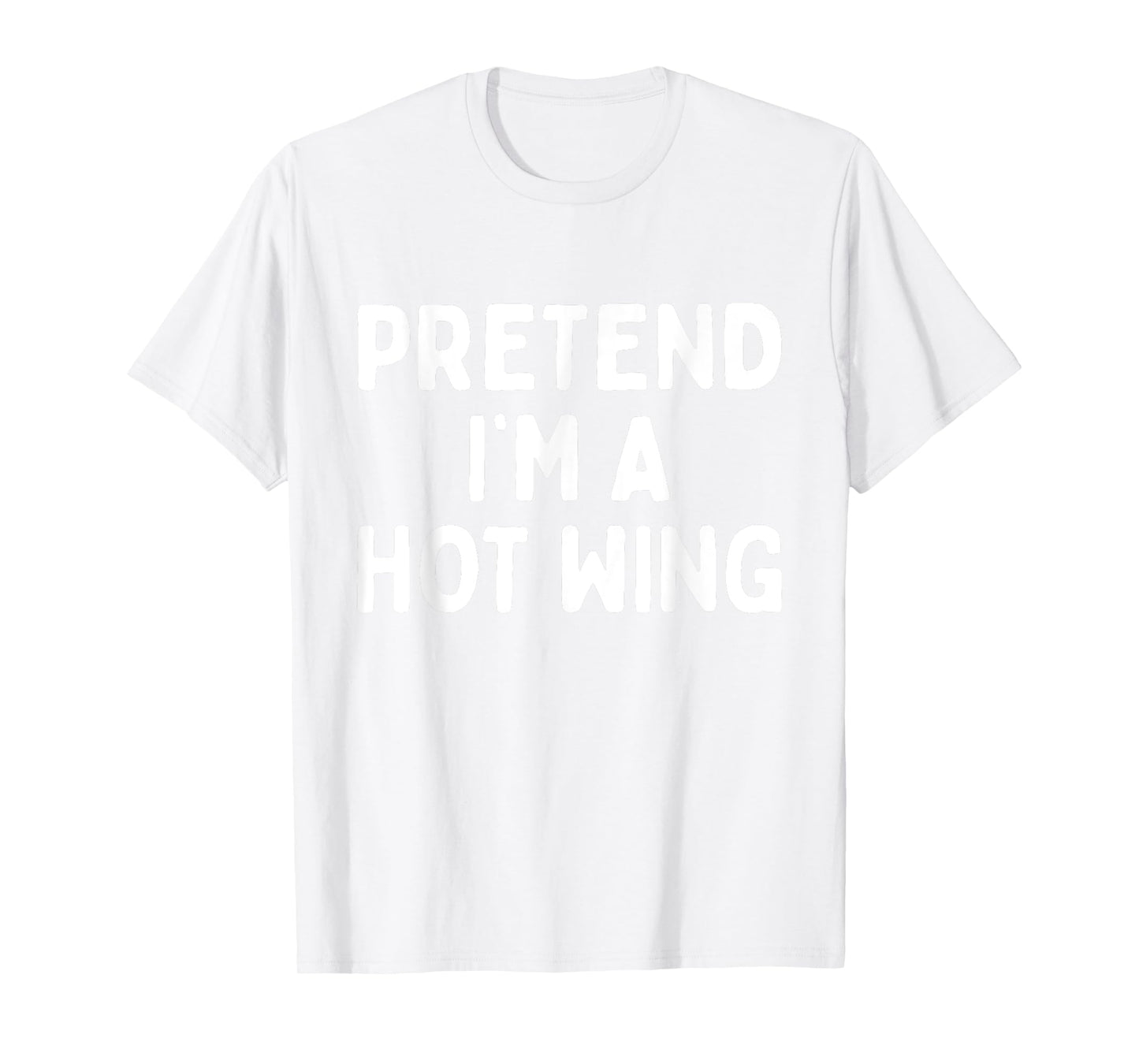 Pretend I'm A Hot Wing Lazy Orange Chicken Halloween Costume T-Shirt