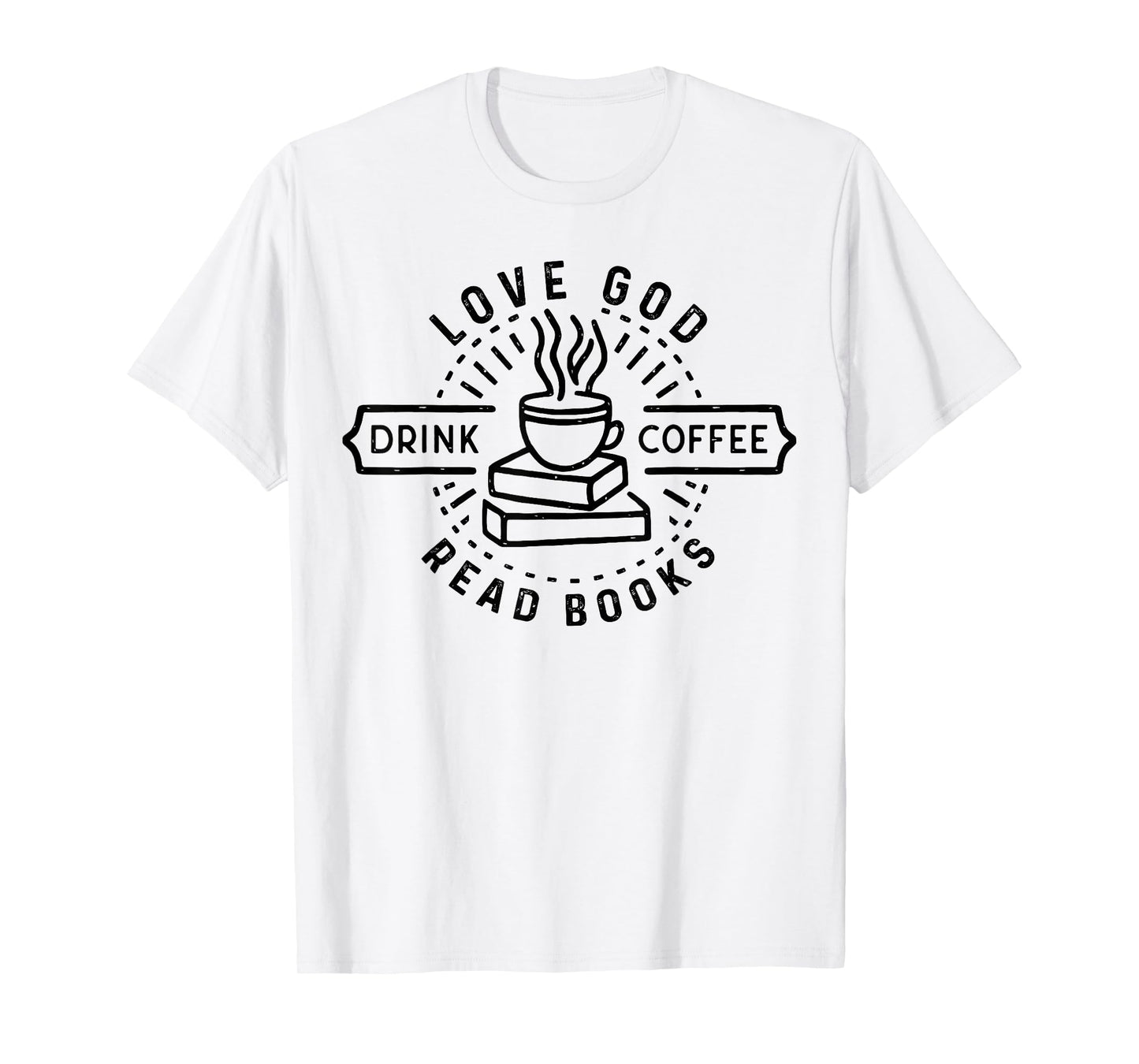 Love God Drink Coffee Read Books Lovers Vintage Christian T-Shirt