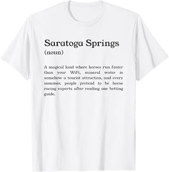 Saratoga Springs NY Funny Definition T-Shirt