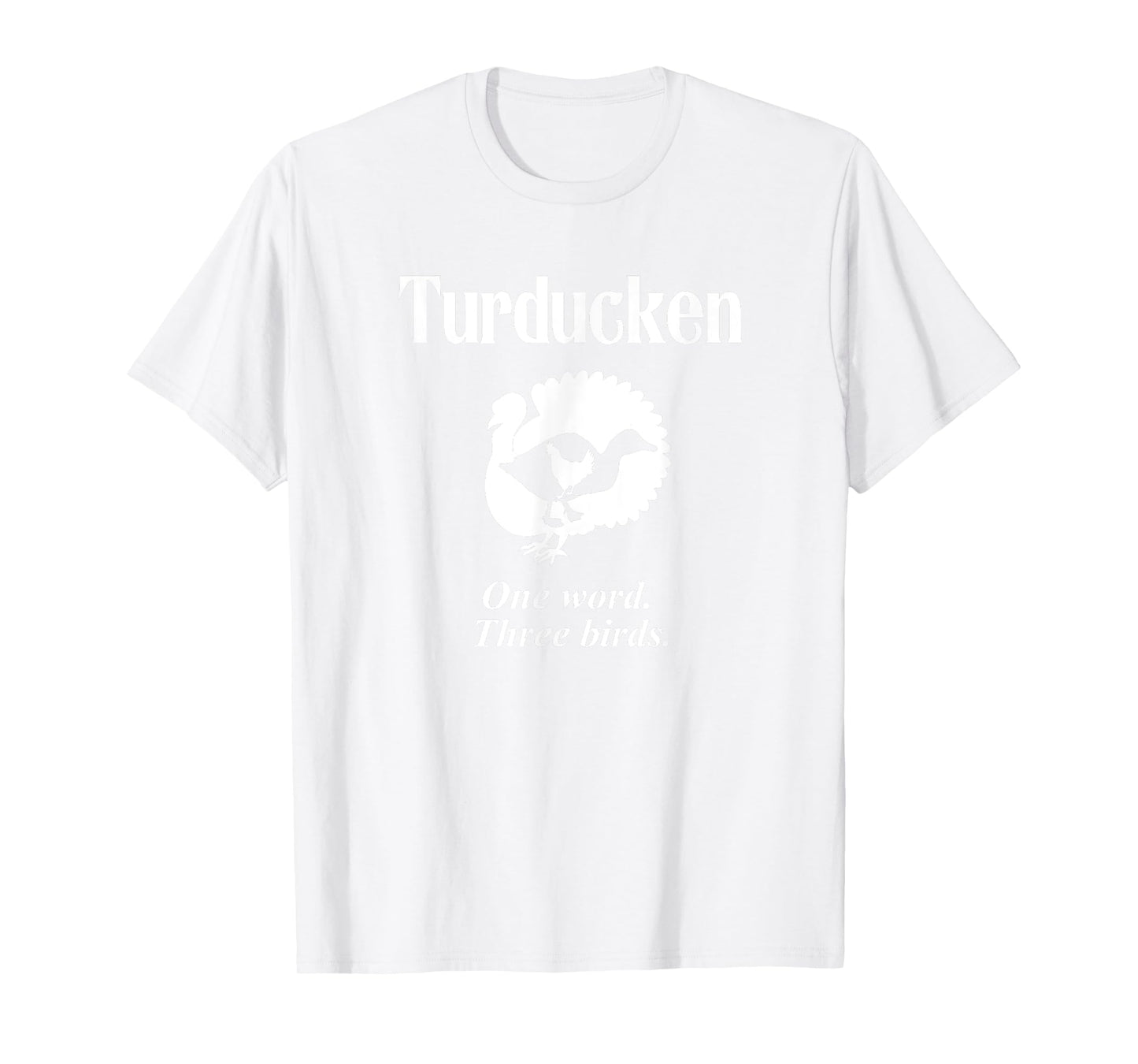 Turducken Turkey Duck Chicken Louisiana Thanksgiving Tee T-Shirt
