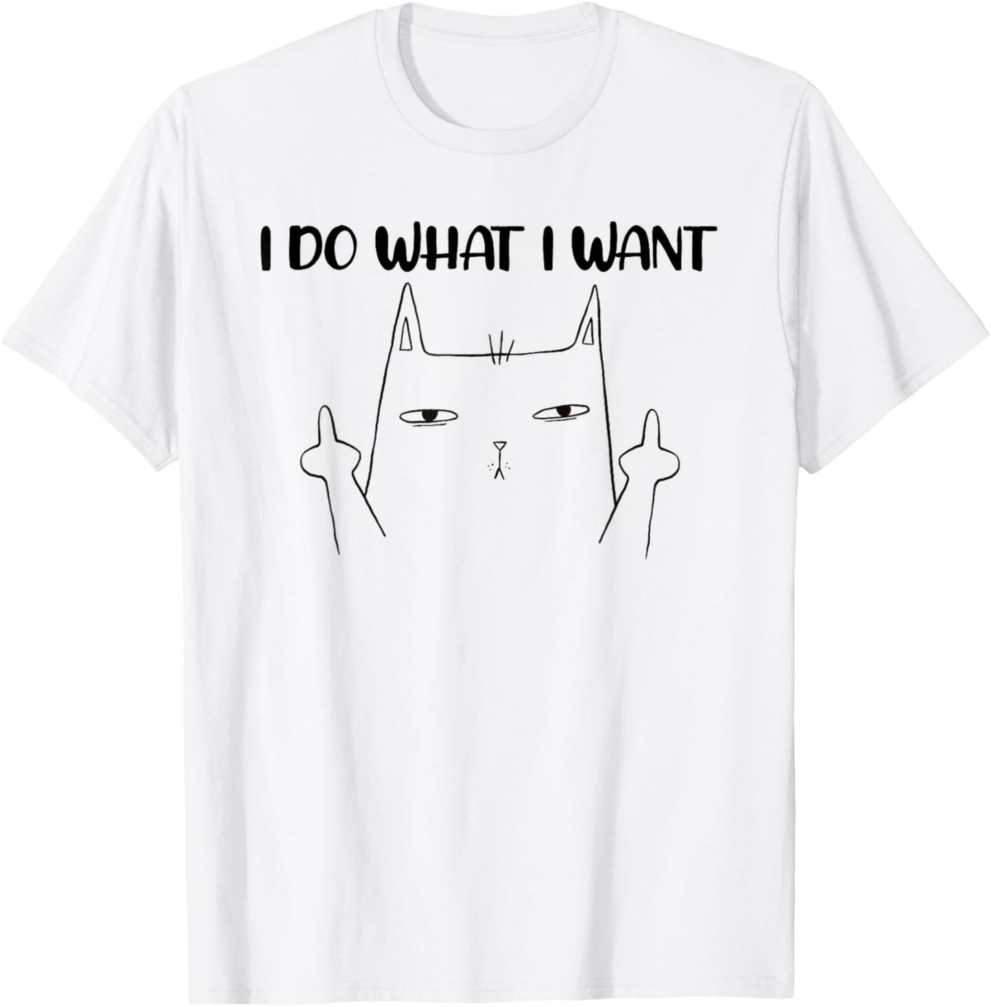 I Do What I Want Funny Cat Stinky Finger T-Shirt