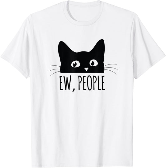Ew People Introvert Cat Lover Funny Crazy Cat Lady T-Shirt