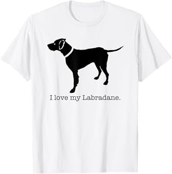 I love my labradane design T-Shirt