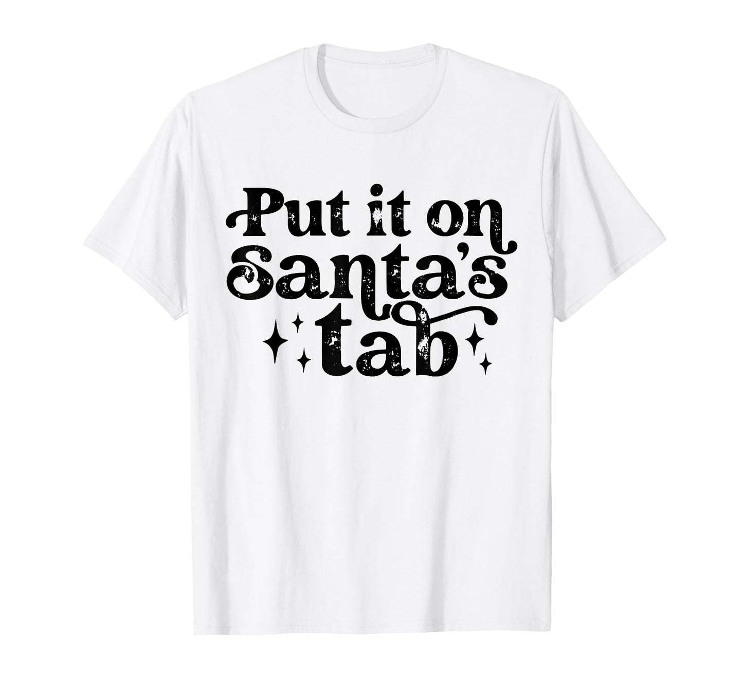 Vintage Put it on Santa's Tab Christmas Holiday Womens Mens T-Shirt