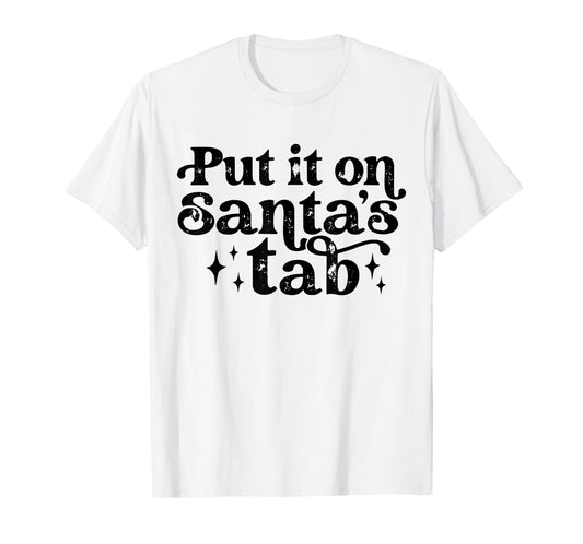 Vintage Put it on Santa's Tab Christmas Holiday Womens Mens T-Shirt