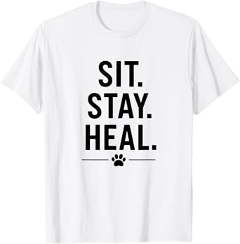 Sit. Stay. Heal. Therapy Dog Comfort Design, T-Shirt