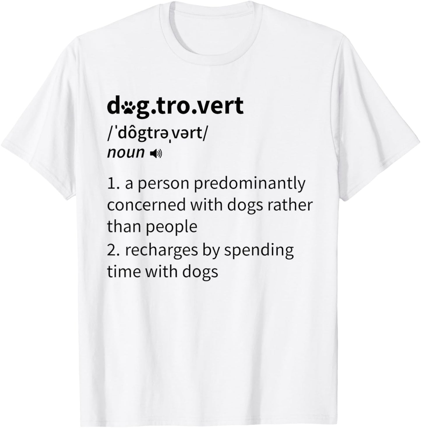 Dogtrovert Definition Funny For Dog Owners Dog Lovers T-Shirt