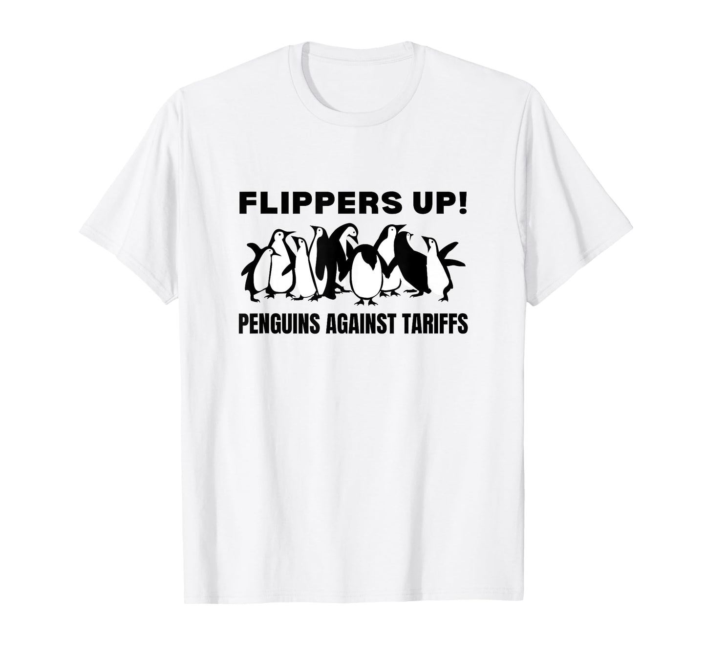 Penguins Against Tariffs Flippers Up T-Shirt