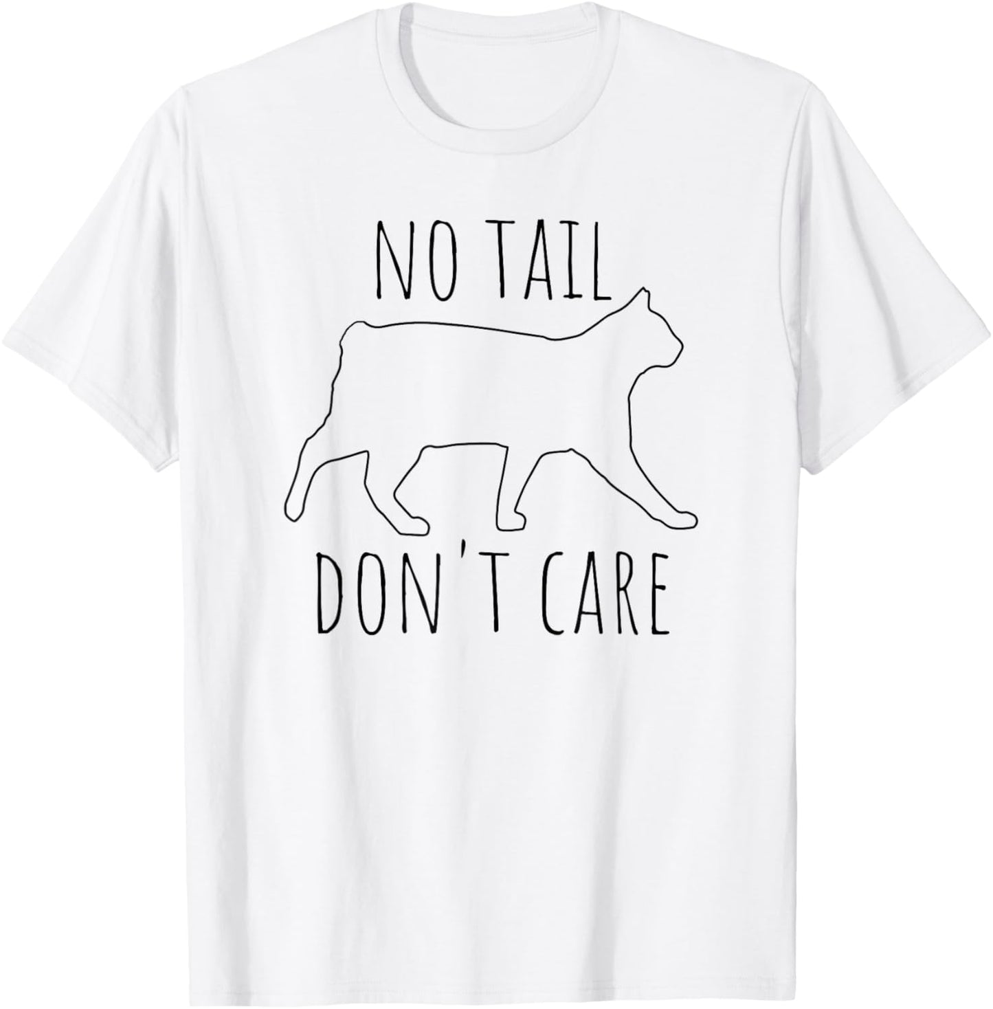 No Tail Don't Care Tailless Bobtail Cat Owner Manx Lover T-Shirt