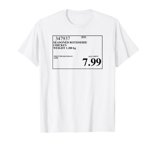7.99 Rotisserie Chicken - Canadian T-Shirt