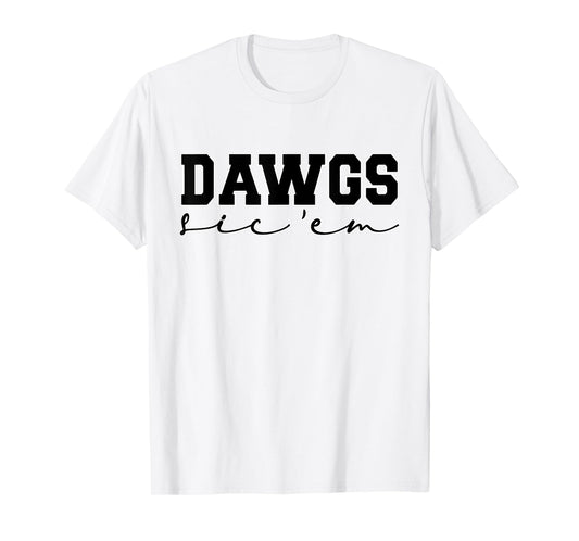 Dawgs Sic Em Go Dawgs, Funny Bulldog School Sports Name T-Shirt