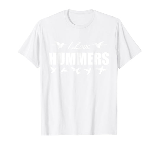 I Love Hummers Hummingbirds T-Shirt
