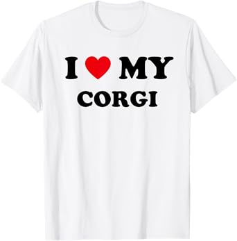 I Love Heart My Corgi Dog Funny Dogs Lover T-Shirt