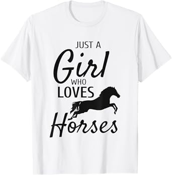 Just A Girl Who Loves Horses Riding Gifts Girls Horse T-Shirt