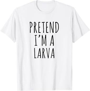 Lazy Halloween Costume Pretend I'm A Larva Simple T-Shirt