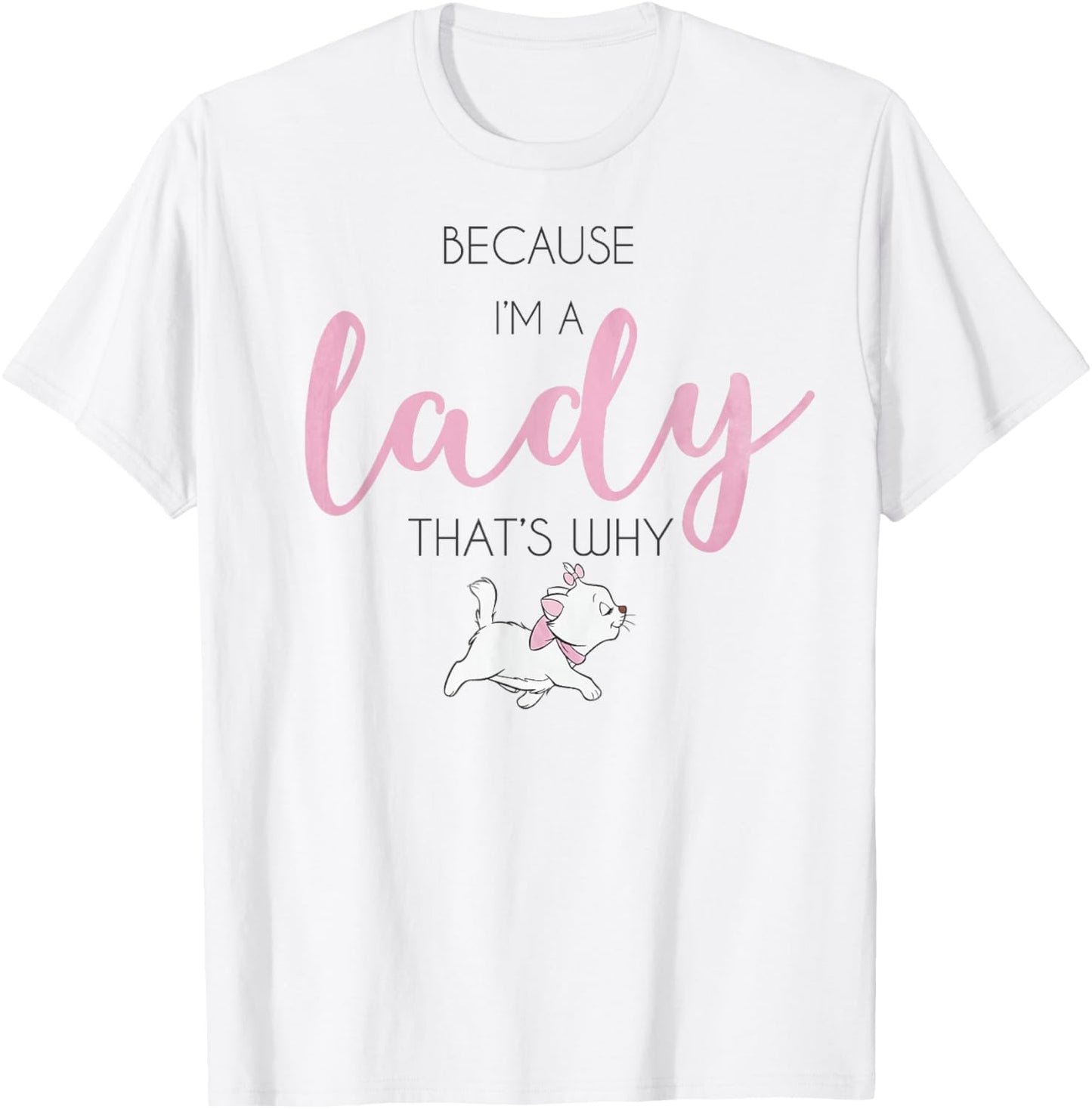 Disney The Aristocats Marie Because I'm A Lady T-Shirt