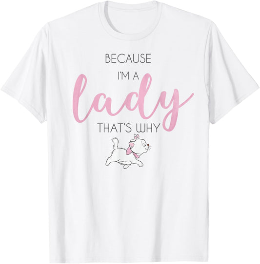 Disney The Aristocats Marie Because I'm A Lady T-Shirt