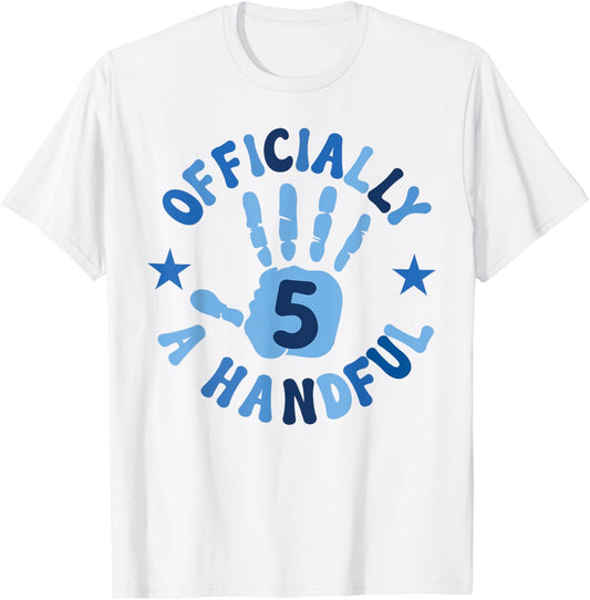 Kids I'm Officially A Handful Five 5th Birthday Girls Boys T-Shirt