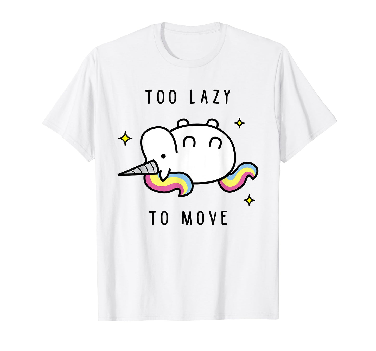 Funny Unicorn Too Lazy To Move TShirt, Unicorn Tee