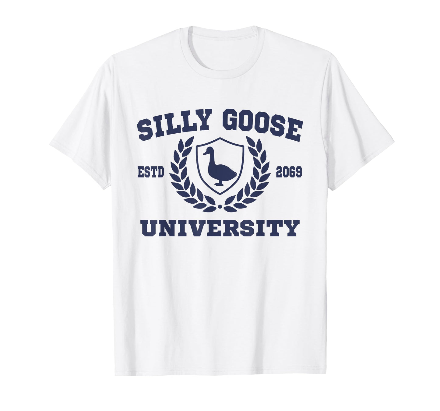 Silly Goose University Funny Meme School Silly Goose T-Shirt