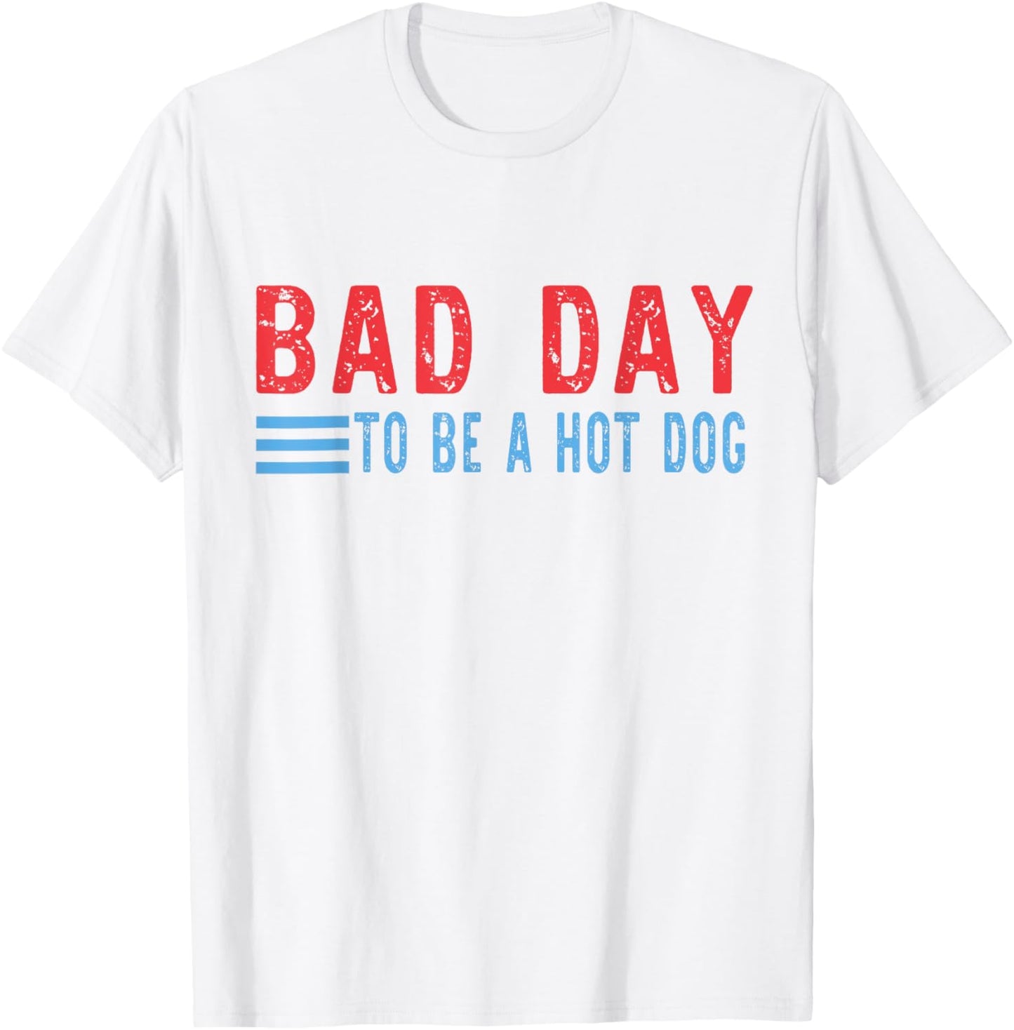 Bad Day To Be A Hot Dog Funny T-Shirt