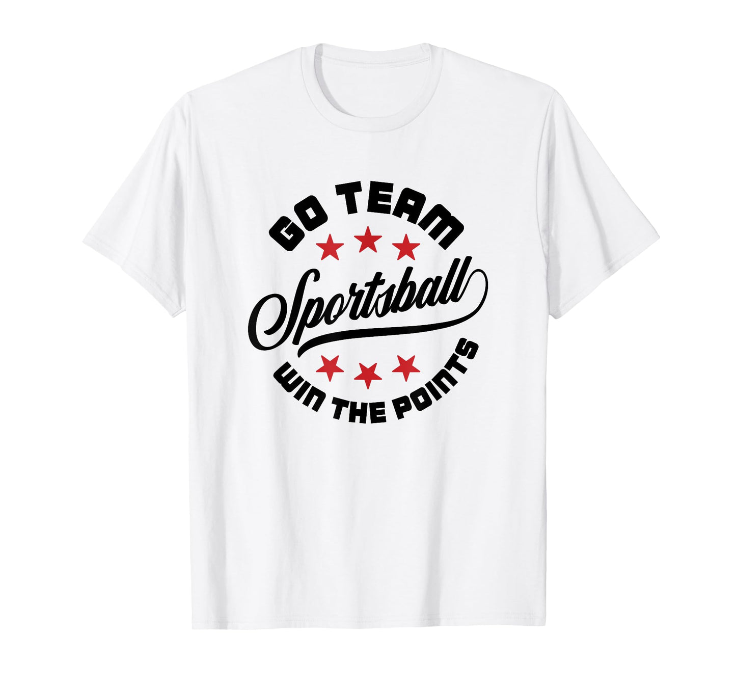 Sportsball Go Team Win the Points - Funny Sports T-Shirt