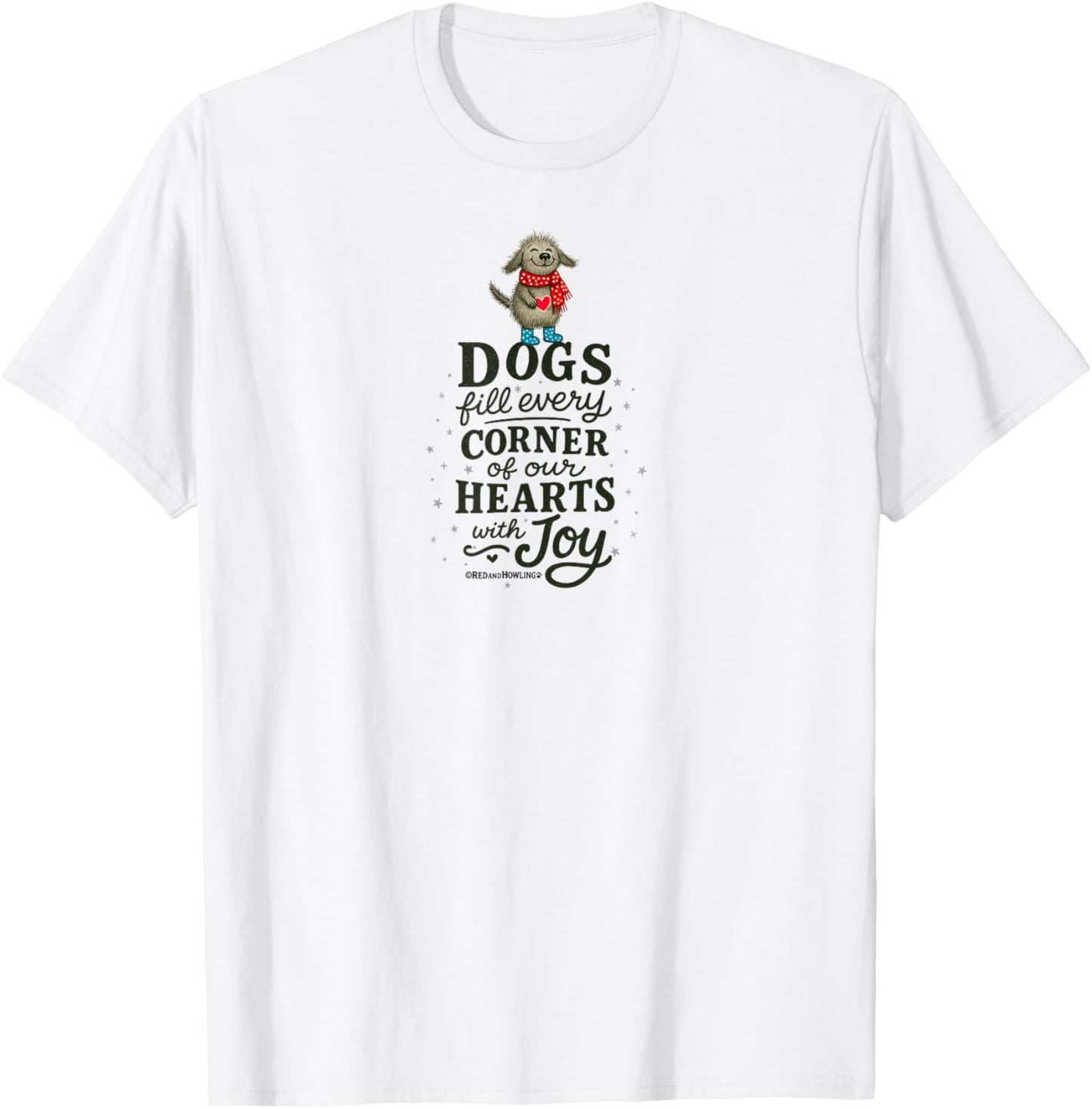 Dogs Fill Our Hearts With Joy T-Shirt