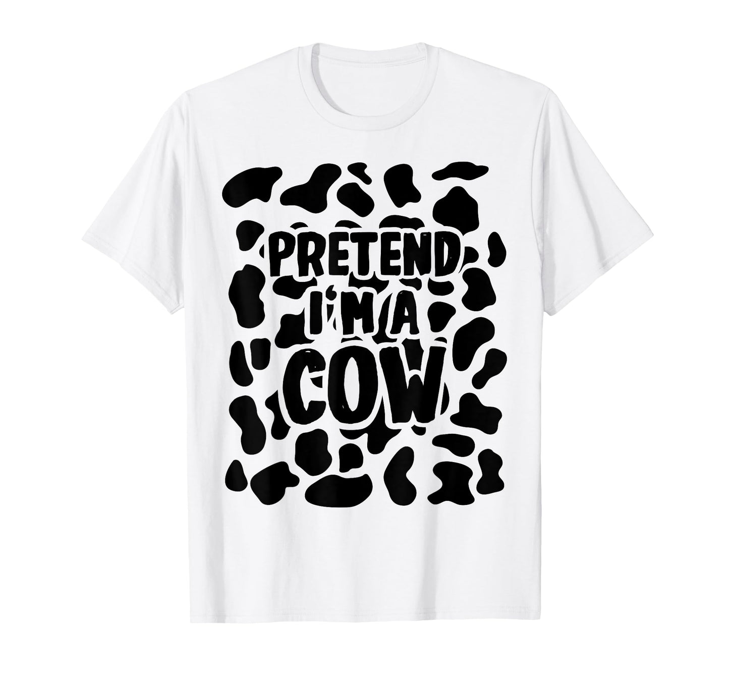 Pretend I'm a Cow Costume Halloween T-Shirt