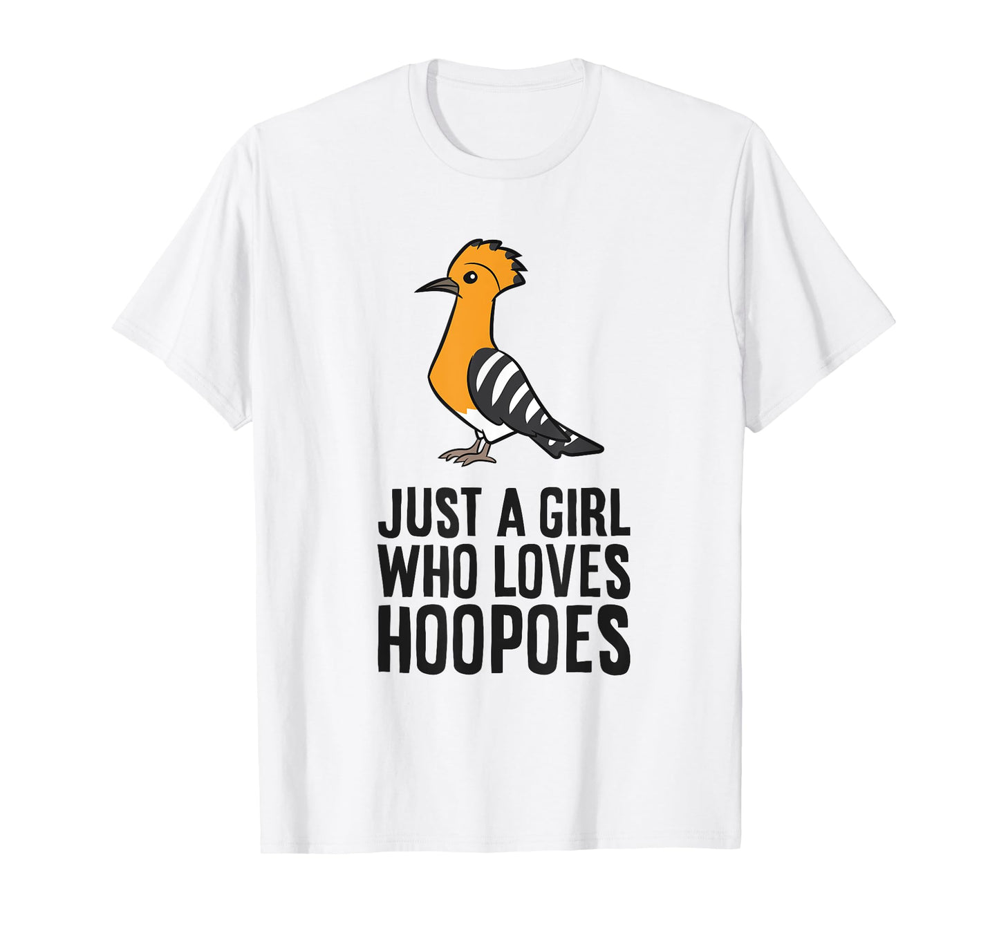 Eurasian Hoopoe Bird Just a Girl Who Loves Hoopoes T-Shirt