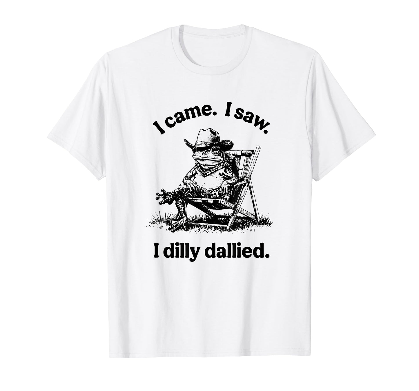 I Came I Saw I Dilly Dallied Frog Cowboy Funny T-Shirt