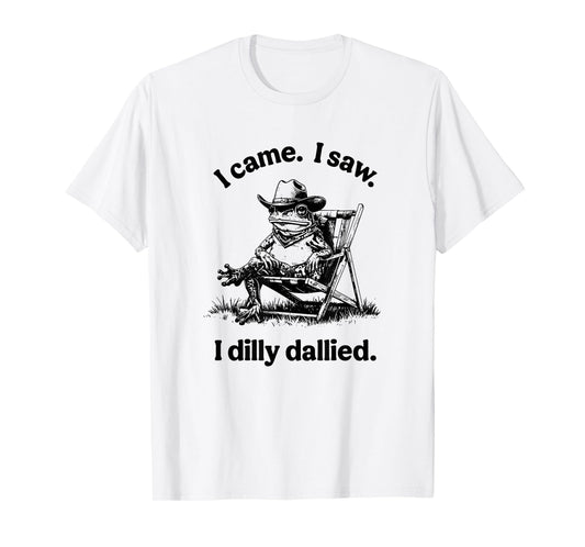 I Came I Saw I Dilly Dallied Frog Cowboy Funny T-Shirt