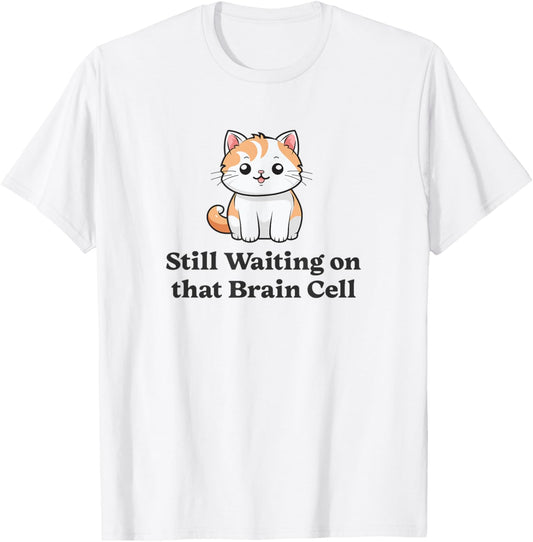 Waiting on that Brain Cell | Fat Orange Cat T-Shirt