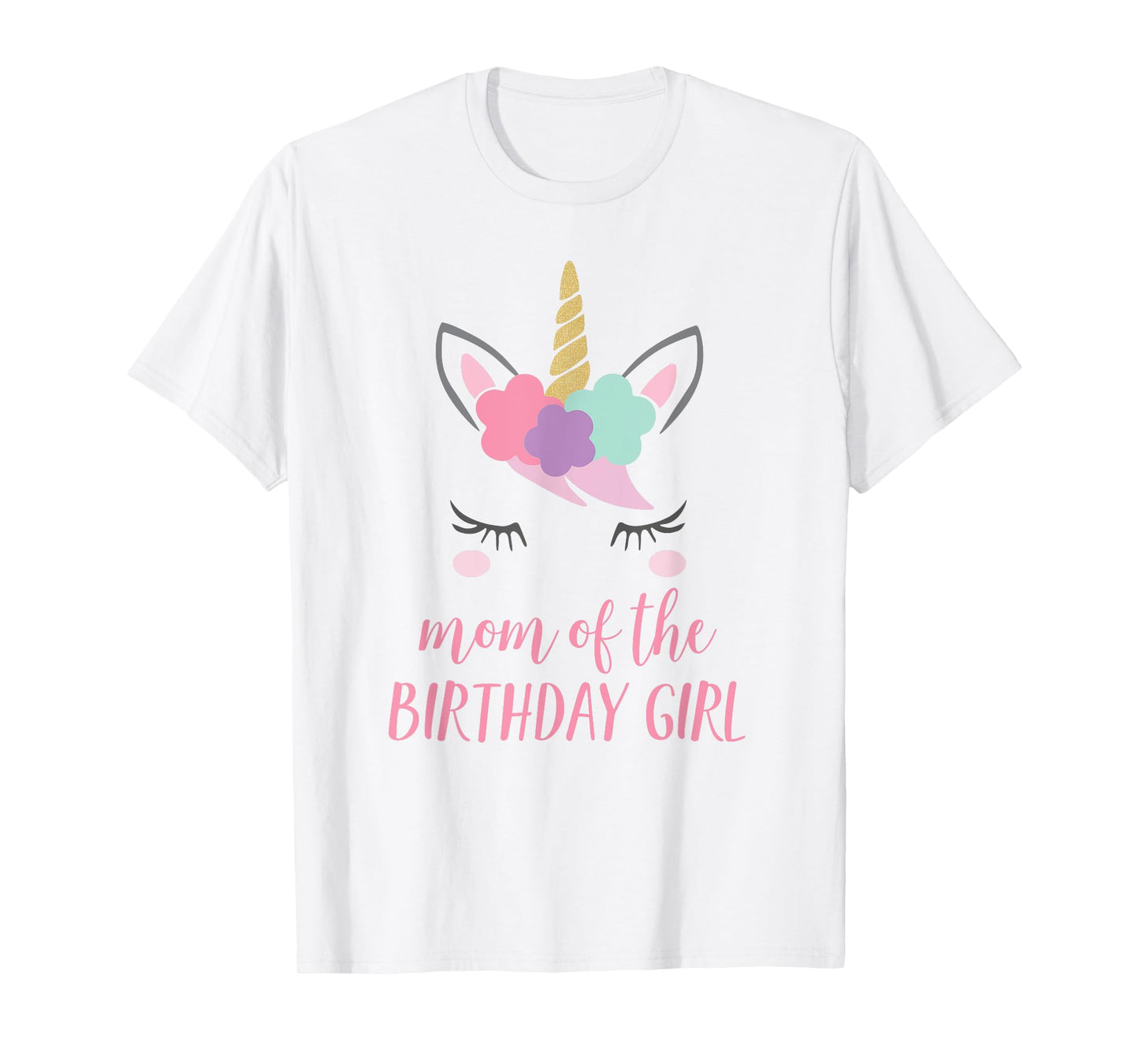 Cute Unicorn Mom Shirt, Mom of the Birthday Girl T-Shirt T-Shirt