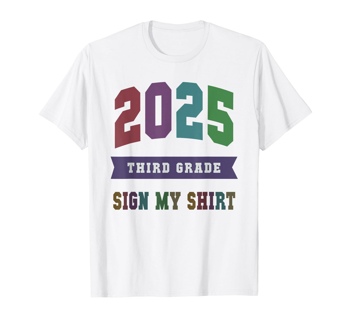 Fabulous 3rd GRADE Last Day 2025 Year End Autographs SIGN MY T-Shirt