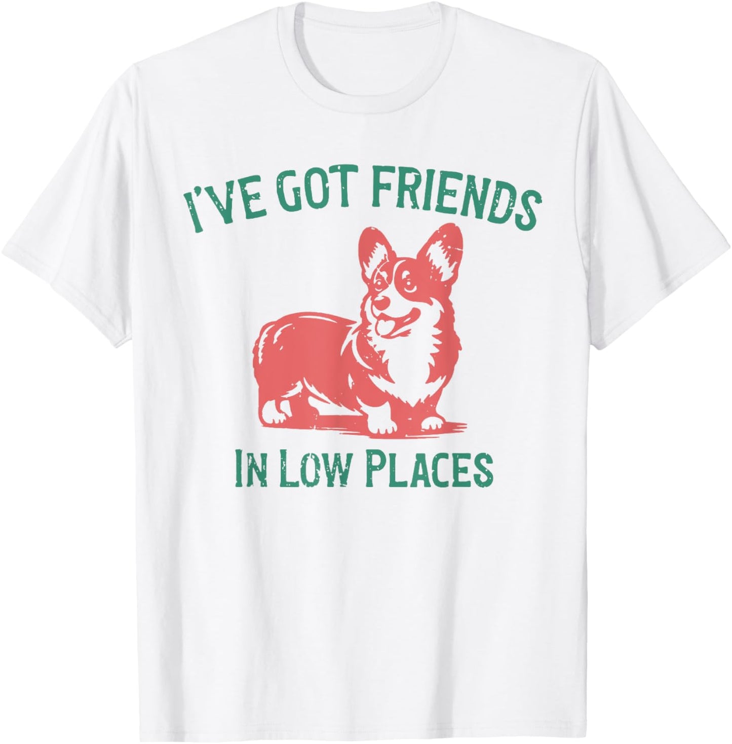 I've Got Friends in Low Places Corgi Dad T-shirt